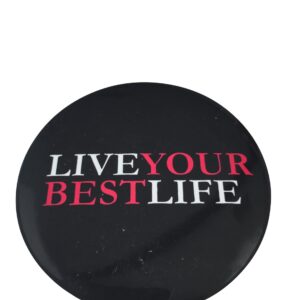 Badges-Live-Your-Best-Life-Metal-IMG_3210.jpg