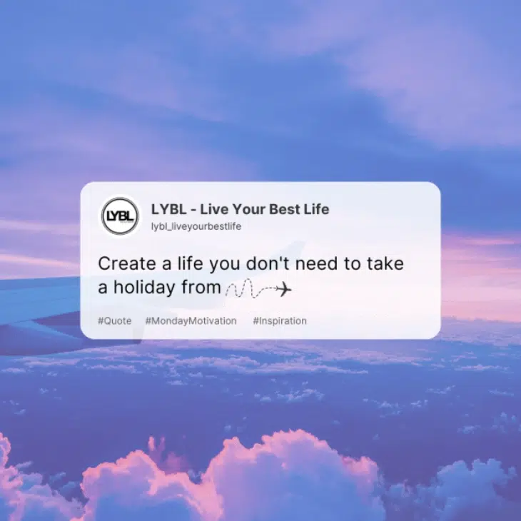 Want to create a life where Monday-itis doesn’t exist