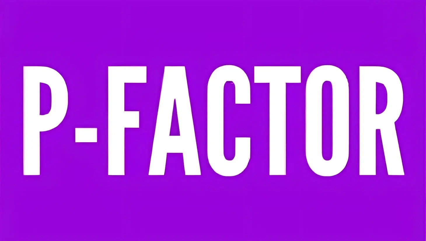 P-Factor-1